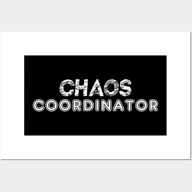 Chaos Coordinator Wall Art by StarsDesigns